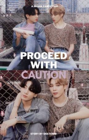 Proceed with Caution (jikook/kookmin) by snatchim