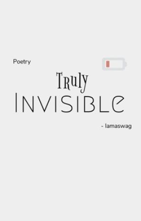 The Art Of Being: Invisible || p o e t r y by justcantloveyou