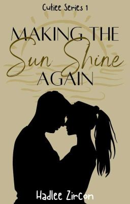 Making The Sun Shine Again [COMPLETED] cover