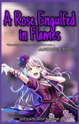 A Rose Engulfed in Flames - (A Male Reader x Minato Yukina Fanfiction) cover