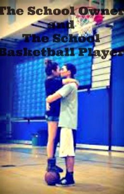 The School Owner and The School Basketball Player cover