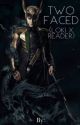 Two Faced (Loki x Reader) by Thatxmarvelgxrlx