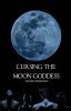 Cursing the Moon Goddess