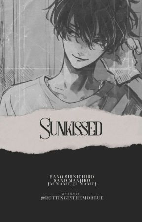 SUNKISSED ☆ ghost!sano shinichiro x male!reader x manjiro sano by rottinginthemorgue