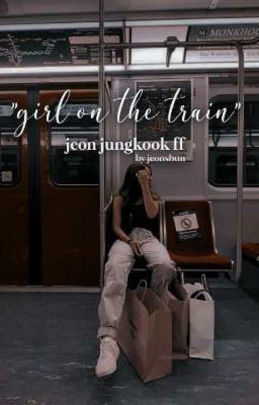 "the girl on the train"-jeon jungkook by jeonsbunnn