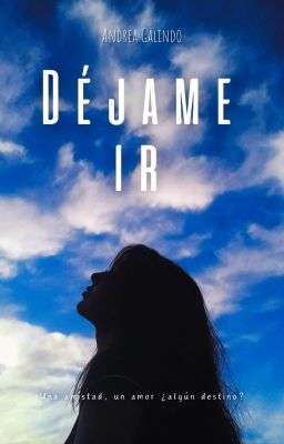 Déjame ir [Completa ✓] cover