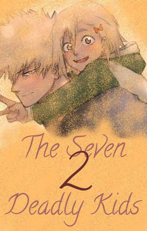 ✓ The Seven Deadly Kids 2 by Destiny_1101