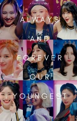 You'll Always And Forever Be Our Youngest💖 cover