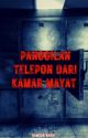 Panggilan Telepon Dari Kamar Mayat [SUDAH TERBIT] by Ramdan_Nahdi