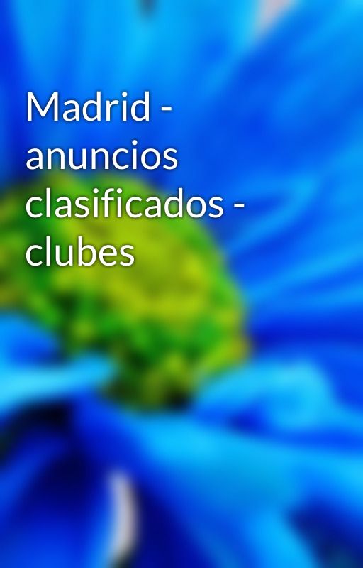 Madrid - anuncios clasificados - clubes by argalonpalak