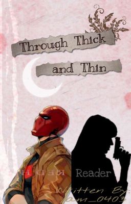 (Sequel) Through Thick and Thin [Jason Todd x Reader] cover