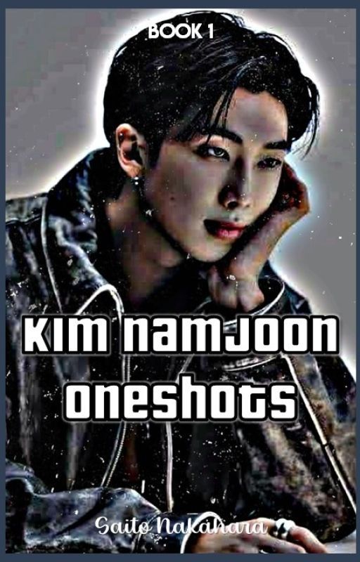 Kim Namjoon Oneshots: Book 1❌ by SaitoNakahara