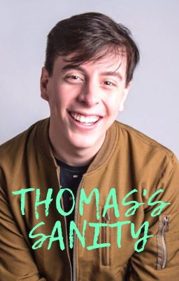 Thomas's Sanity (Thomas Sanders/Sander Side Fan Fic) cover