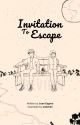 An Invitation To Escape (EARLY DRAFTS) by JuanEzgino