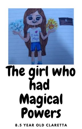 The Girl Who Had Magical Powers || Childhood Claretta || thebestmiraculer || by thebestmiraculer