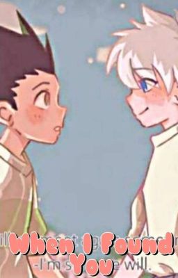 When I Found You (Killugon) [COMPLETED] cover