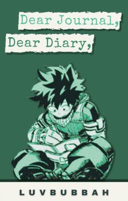 𝙳𝚎𝚊𝚛 𝙹𝚘𝚞𝚛𝚗𝚊𝚕, 𝙳𝚎𝚊𝚛 𝙳𝚒𝚊𝚛𝚢, | Izuku Midoriya x OC cover