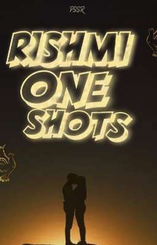 Rishmi One Shots  by PSSwathiRao