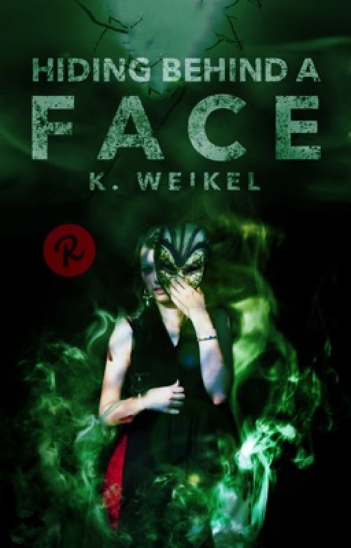 Hiding Behind A Face | Maskless Trilogy by renesmeewolfe