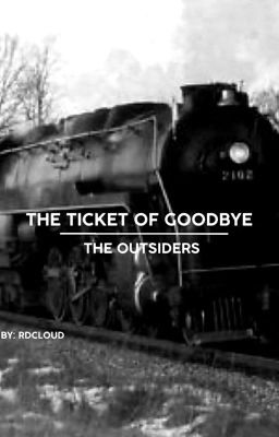 The Ticket of Goodbye- The Outsiders - Ponyboy cover