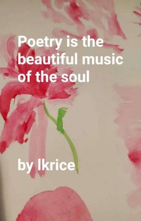 Poetry is the beautiful music of the soul by lkrice