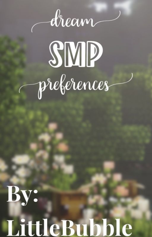 Dream SMP Preferences by LittleBubble12