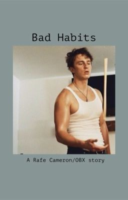 Bad Habits (A Rafe Cameron/OBX story) cover