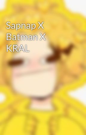 Sapnap X Batman X KRAL by Human_BakedBeans