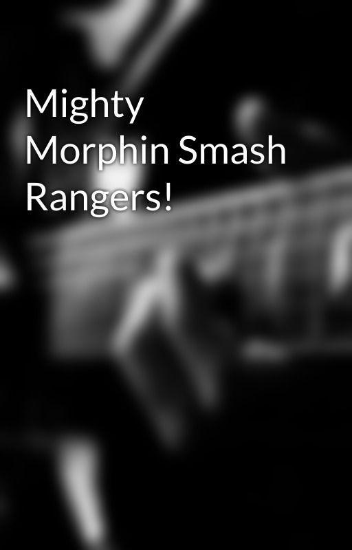 Mighty Morphin Smash Rangers! by Abizzaremorning87