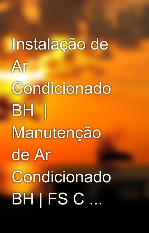 Instalação de Ar Condicionado BH  | Manutenção de Ar Condicionado BH | FS C ... by fsclimatizacoes