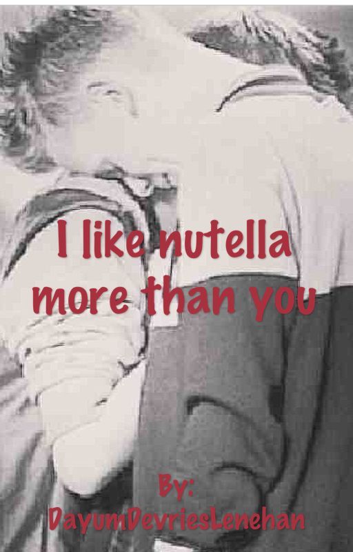 I like nutella more than you. A bars and melody and alphadogfam fanfiction. by DayumDevriesLenehan