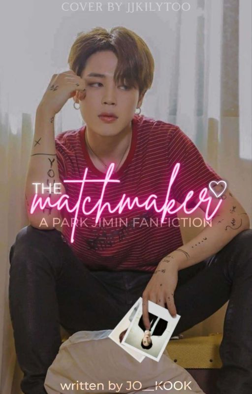 The Matchmaker | Park Jimin | by jo__kook