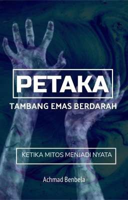 Petaka Tambang Emas Berdarah (TAMAT) cover