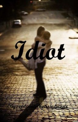 Idiot {m.c. fanfic} cover