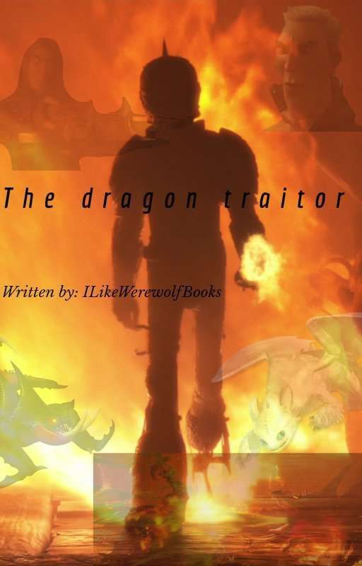 The Dragon Traitor/Frida's backstory (Complete) by ILikeWerewolfBooks