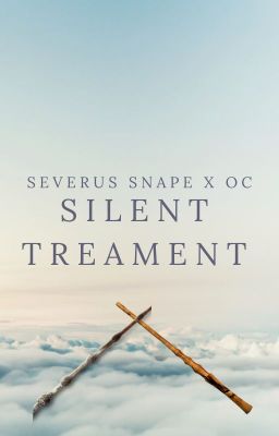 Silent Treatment - Severus Snape x OC cover