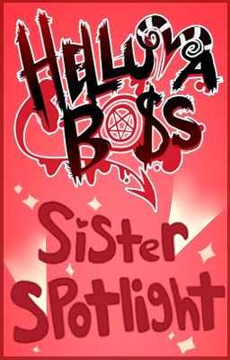 ~Helluva Boss : Sister Spotlight~ cover