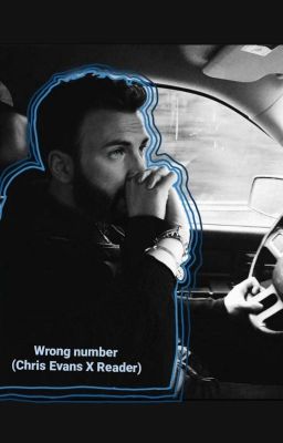 Wrong number (Chris Evans X Reader) cover