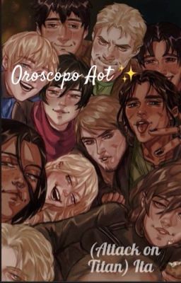 Oroscopo Aot✨ (Attack on Titan) Ita🇮🇹 cover