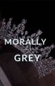 Morally Grey  by ccappin123