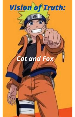 Vision of Truth I: Cat and Fox (Naruto) cover