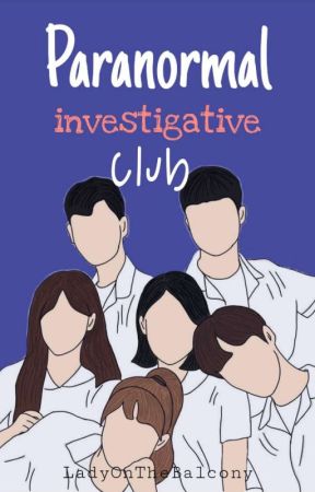 Paranormal Investigative Club | ✔︎ by LadyOnTheBalcony