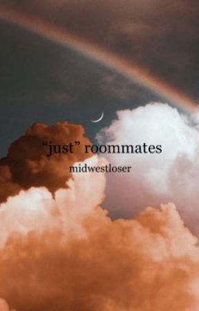 "just" roommates by midwestloser