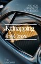 Kidnapping the Crazy by cupcakes8all2021