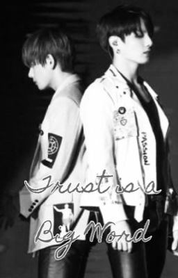 Trust is a Big Word (TaeKook) - EDITED cover