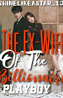 The Ex-Wife Of The Billionaire Playboy cover