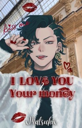 •[KokoxReader]•I love you and your money• by cla_0ver