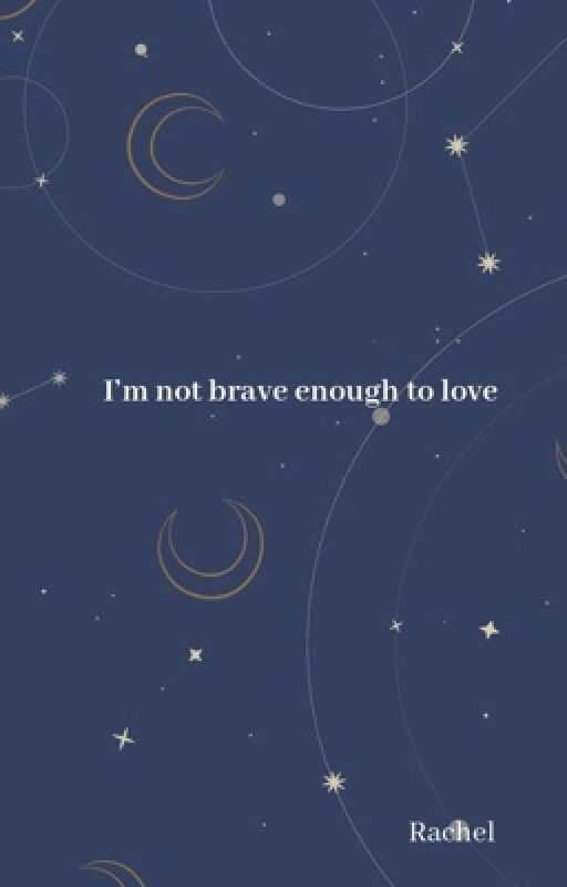 I'm not brave enough to love by you_are_so_blue