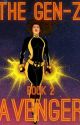 The Gen-Z Avenger| Book 2 by jamie_here7