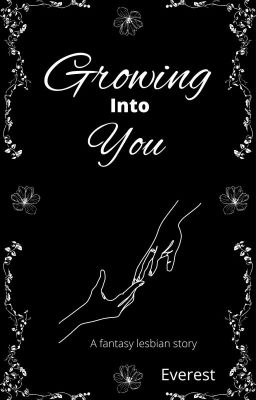 Growing Into You (First Draft; Unedited) cover